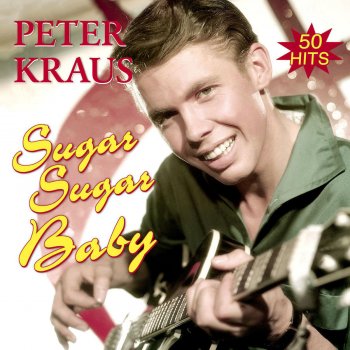 Peter Kraus feat. Jörg Maria Berg Die jungen Jahre