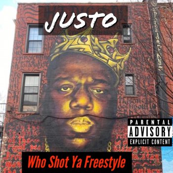 Justo Who Shot Ya Freestyle