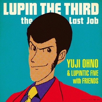 Yuji Ohno feat. Lupintic Five 斬鉄剣