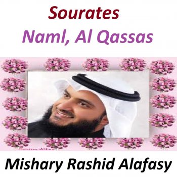 Mishary Rashid Alafasy Sourate Al Qassas, Pt. 2