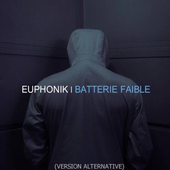 Euphonik Batterie faible - Version alternative