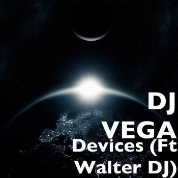 DJ Vega Devices (feat. Walter DJ)