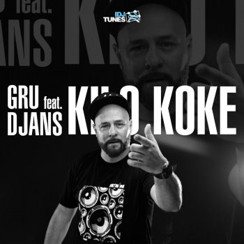 Gru feat. Djans Kilo Koke