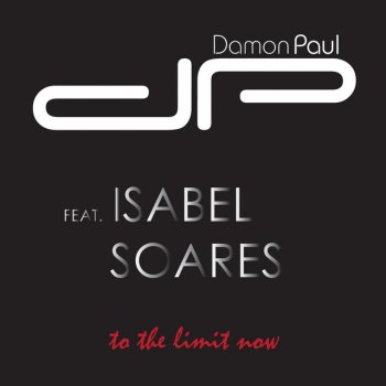Damon Paul To the Limit Now - feat. Isabel Soares (Club Mix)