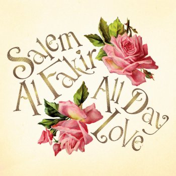 Salem Al Fakir All Day Love
