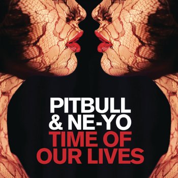 Pitbull feat. Ne-Yo Time of Our Lives