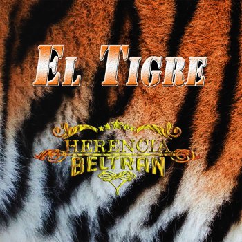 Herencia Beltran El Tigre