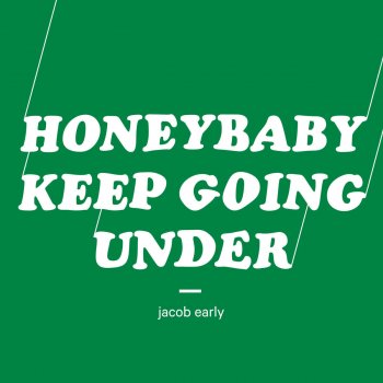 Jacob Early Honeybaby