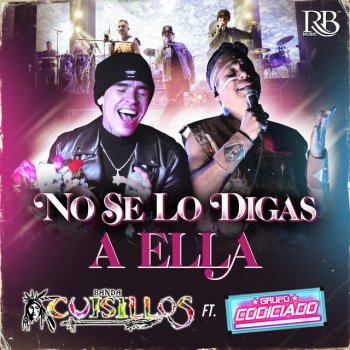 Banda Cuisillos feat. Grupo Codiciado No Se Lo Digas a Ella