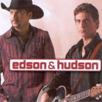 Edson & Hudson Só Penso Em Você (Quisera Poder Olvidarme de Ti)