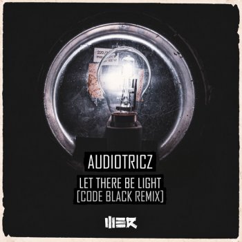 Audiotricz Let There Be Light (Code Black Remix)