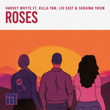 Harvey Whyte feat. Killa Yan, Liv East & Sukaina Yasin Roses