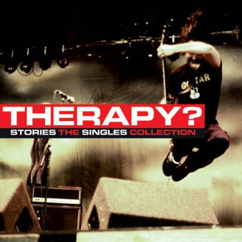 Therapy? Stories - Album Version / Edit