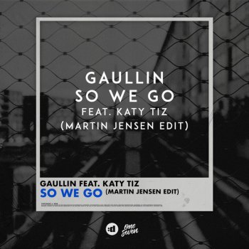 Katy Tiz feat. Gaullin & Martin Jensen So We Go - Martin Jensen Edit
