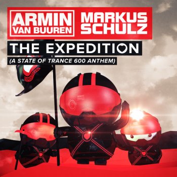 Armin van Buuren & Markus Schulz The Expedition (A State Of Trance 600 Anthem) - Original Mix