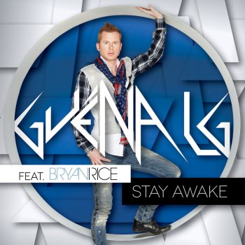 Guena LG feat. Bryan Rice Stay Awake (Pop Version)