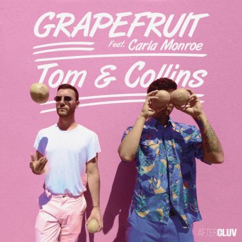 Tom & Collins feat. Carla Monroe Grapefruit