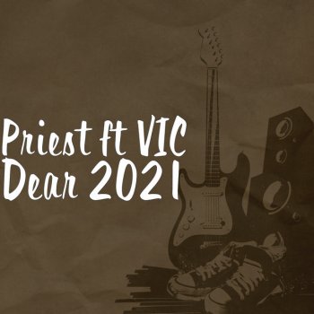 Priest feat. V.I.C. Dear 2021