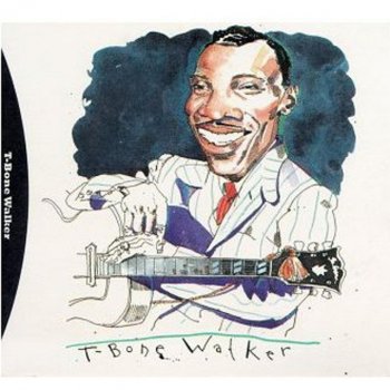 T-Bone Walker Call It Stormy Monday (But Tuesday Is Just As Bad)