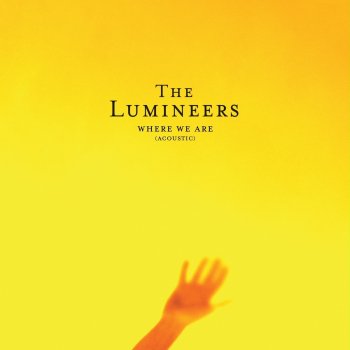 The Lumineers where we are (acoustic)
