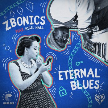 Zbonics feat. Karl Denson & Nigel Hall Eternal Blues (feat. Karl Denson & Nigel Hall)