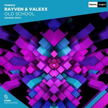 Rayven & Valexx Old School - Dannic Extended Edit