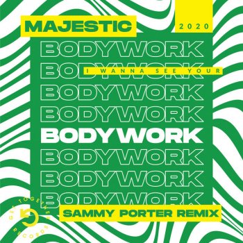 Majestic feat. Sammy Porter Bodywork - Sammy Porter Remix
