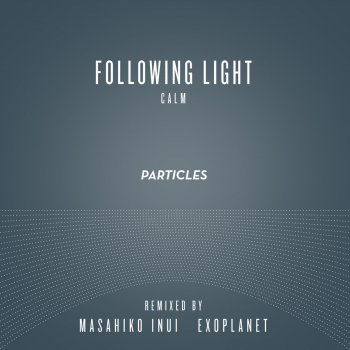 Following Light Calm (Exoplanet Remix)