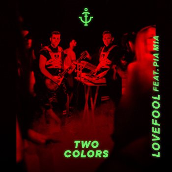 twocolors feat. Pia Mia Lovefool (feat. Pia Mia)