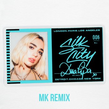 Silk City feat. Dua Lipa, Mark Ronson, Diplo & MK Electricity (feat. Dua Lipa) - MK Remix