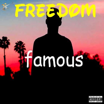 Famous Freedom