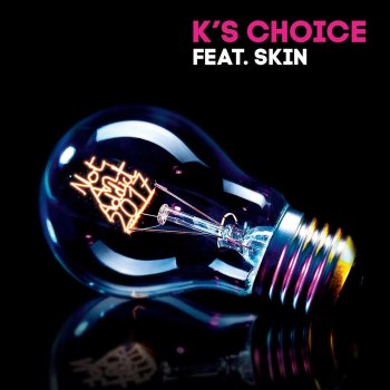 K's Choice feat. Skin Not an Addict 2017 (feat. Skin)