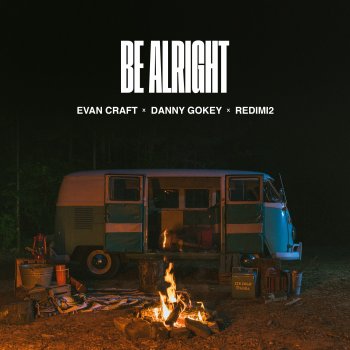 Evan Craft feat. Danny Gokey & Redimi2 Be Alright