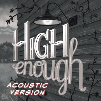 Noah Guthrie High Enough (Acoustic Version)
