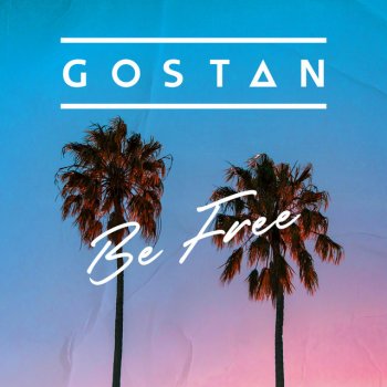 Gostan Be Free