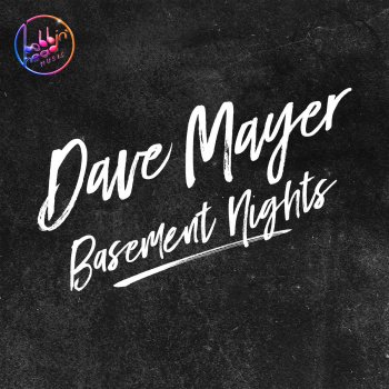 Dave Mayer Basement Nights