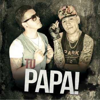 Tu Papa feat. Owin y Jack Bien Ahi