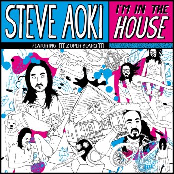 Steve Aoki Ft. Zuper Blahq I'm In the House (Sharam Lovefest Remix)