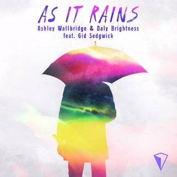 Ashley Wallbridge feat. Daly Brightness & Gid Sedgwick As It Rains