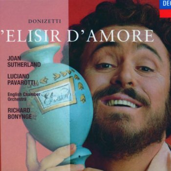 Dame Joan Sutherland feat. Luciano Pavarotti, English Chamber Orchestra & Richard Bonynge L'elisir d'amore: "Prendi; per me sei libero"