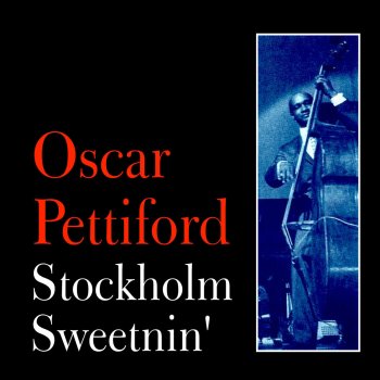 Oscar Pettiford Stockholm Sweetnin'