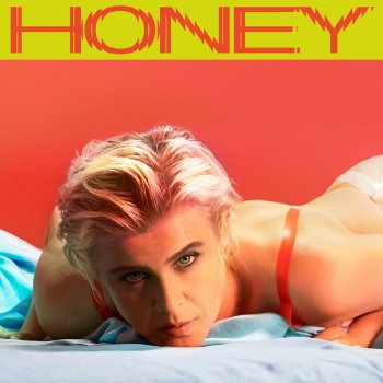 Robyn Honey (Single Edit)