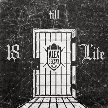 Alex Ceesay 18 Till Life