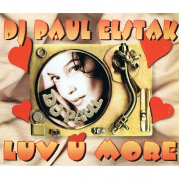 DJ Paul Elstak Luv U More (Extended Blast mix)