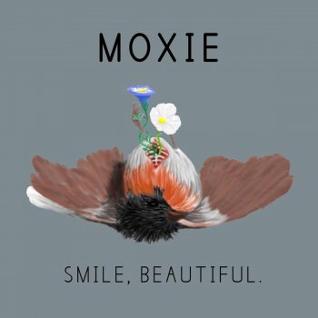 Moxie Smile, Beautiful.