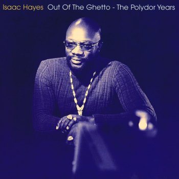 Isaac Hayes Out Of The Ghetto