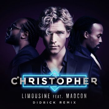 Christopher, Madcon & Didrick Limousine (feat. Madcon) - Didrick Remix