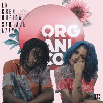 Orgânico feat. San Joe, Azzy & Rap Box Encrenqueira