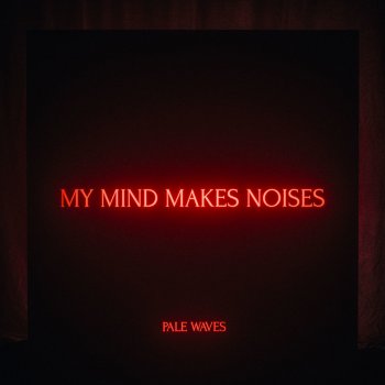 Pale Waves Noises