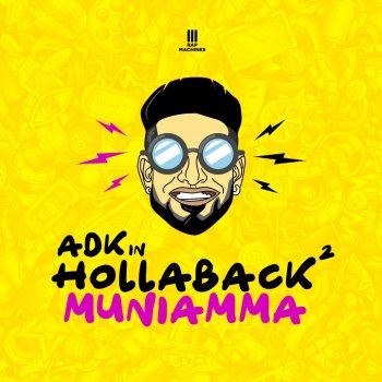ADK Hollaback Muniamma 2